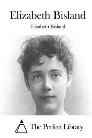 Książka Elizabeth Bisland Elizabeth Bisland