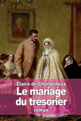 Kniha Le mariage du trésorier Claire De Chandeneux