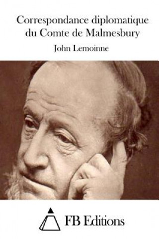 Książka Correspondance diplomatique du Comte de Malmesbury John Lemoinne