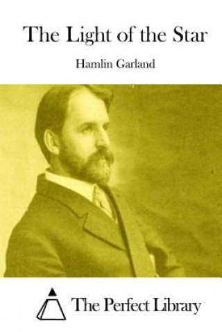 Βιβλίο The Light of the Star Hamlin Garland