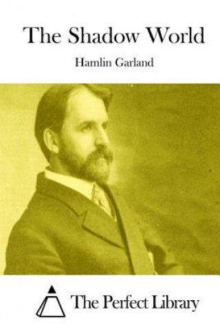 Knjiga The Shadow World Hamlin Garland