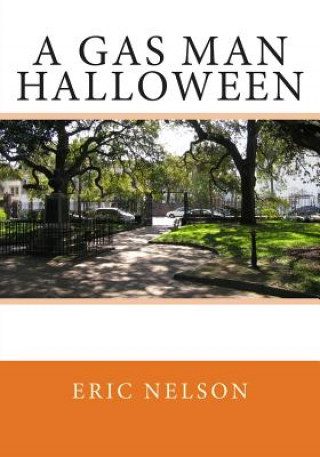 Kniha A Gas Man Halloween Eric G Nelson