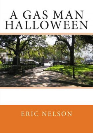 Книга A Gas Man Halloween Eric G Nelson