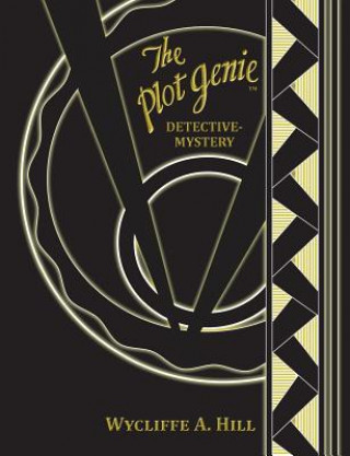 Kniha The Plot Genie: Detective-Mystery Wycliffe a Hill