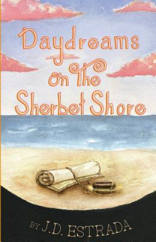 Book Daydreams on the Sherbet Shore Jd Estrada