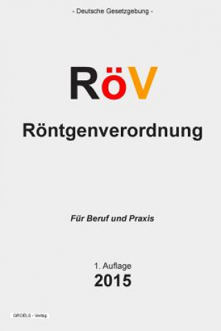 Carte Röv: Röntgenverordnung Groelsv Verlag