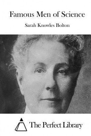 Książka Famous Men of Science Sarah Knowles Bolton