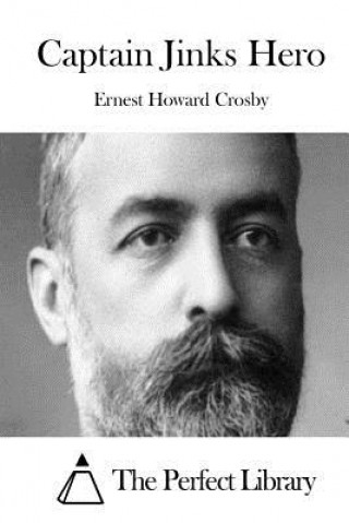 Βιβλίο Captain Jinks Hero Ernest Howard Crosby