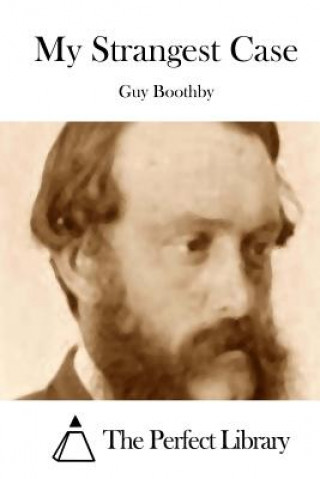 Buch My Strangest Case Guy Boothby