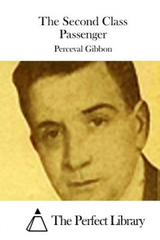 Buch The Second Class Passenger Perceval Gibbon