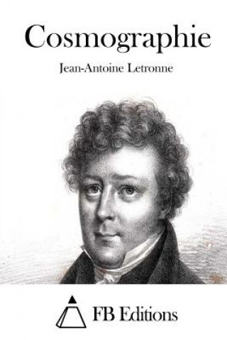 Kniha Cosmographie Jean-Antoine Letronne