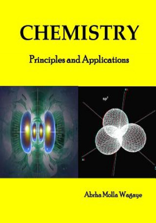 Könyv Chemistry (Volume 1): Principles and applications MR Abrha Molla Wagaye