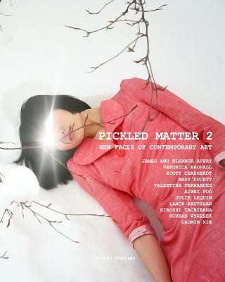 Książka Pickled Matter 2: New Faces of Contemporary Art Nippon Standard