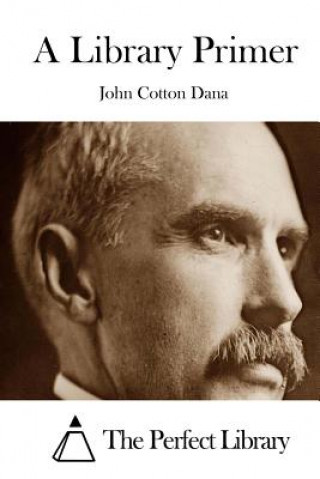 Könyv A Library Primer John Cotton Dana