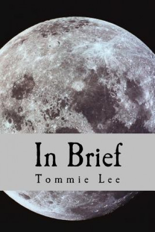Carte In Brief: a collection of short stories Tommie Lee