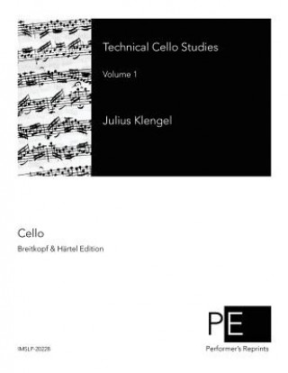 Kniha Technical Cello Studies: Volume 1 Julius Klengel