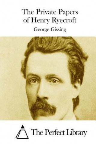 Carte The Private Papers of Henry Ryecroft George Gissing