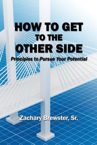 Buch How To Get To The Other Side Zachary Brewster Sr