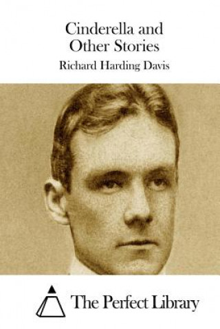 Kniha Cinderella and Other Stories Richard Harding Davis