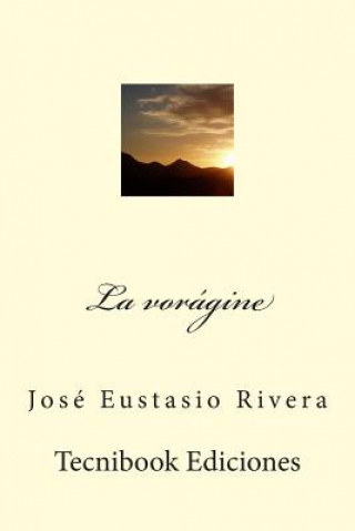 Könyv La VOR Jose Eustasio Rivera