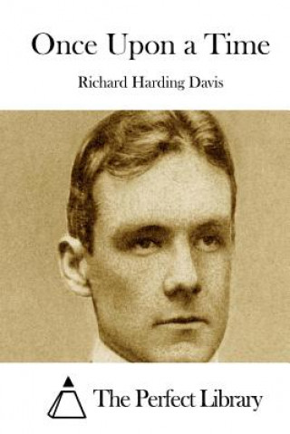 Knjiga Once Upon a Time Richard Harding Davis