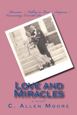 Könyv Love and Miracles C Allen Moore