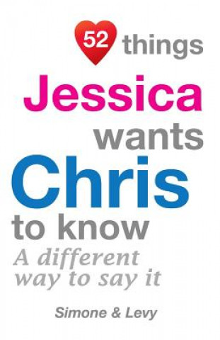Könyv 52 Things Jessica Wants Chris To Know: A Different Way To Say It Levy