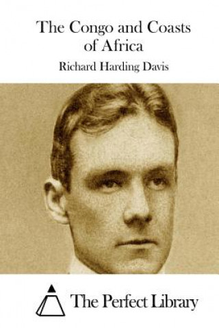 Book The Congo and Coasts of Africa Richard Harding Davis