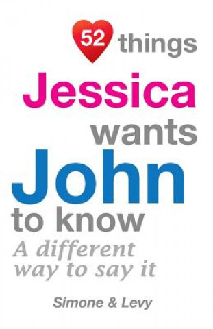 Könyv 52 Things Jessica Wants John To Know: A Different Way To Say It Levy