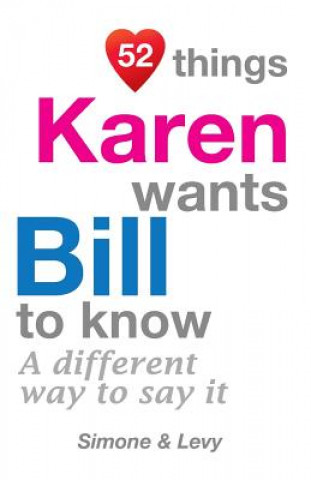 Książka 52 Things Karen Wants Bill To Know: A Different Way To Say It Levy