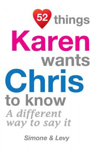 Book 52 Things Karen Wants Chris To Know: A Different Way To Say It Levy