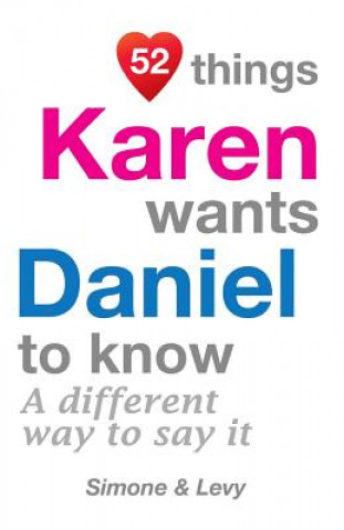 Book 52 Things Karen Wants Daniel To Know: A Different Way To Say It Levy