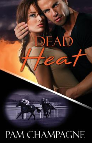 Kniha Dead Heat Pam Champagne