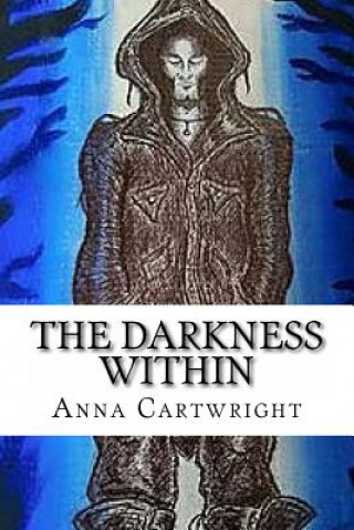 Книга The Darkness Within A  Cartwright