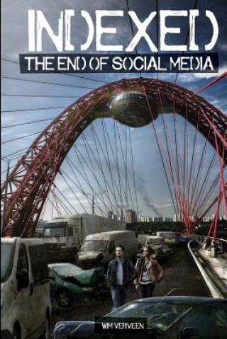 Buch Indexed: The end of social media Wim Verveen