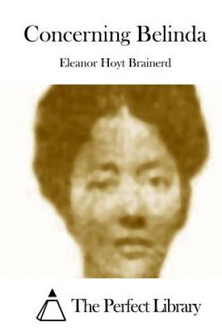 Kniha Concerning Belinda Eleanor Hoyt Brainerd