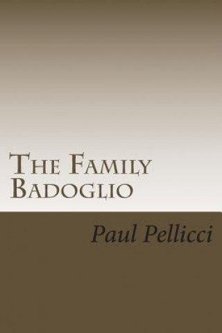 Kniha The Family Badoglio: A Sicilian Journey Paul Pellicci