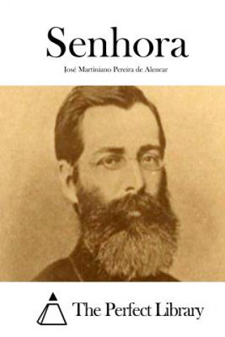 Kniha Senhora Jose Martiniano Pereira De Alencar