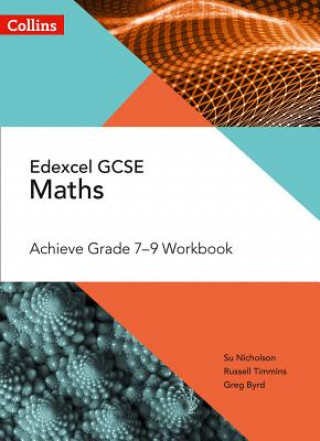 Carte Edexcel GCSE Maths Achieve Grade 7-9 Workbook Su Nicholson
