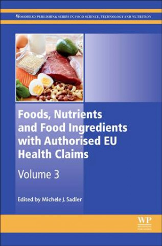 Carte Foods, Nutrients and Food Ingredients with Authorised EU Health Claims Michele Sadler