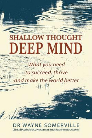 Knjiga Shallow Thought, Deep Mind Wayne Somerville