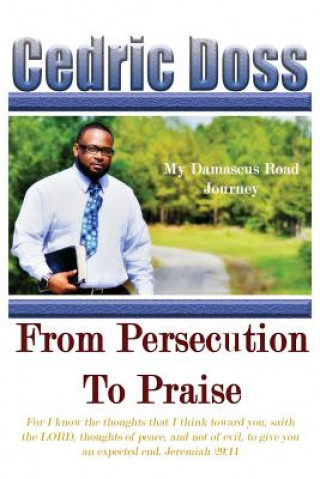 Βιβλίο From Persecution To Praise Cedric Doss