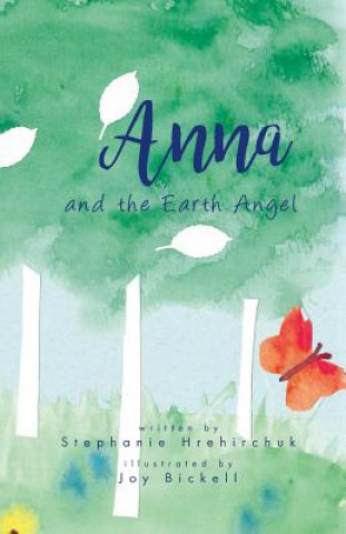 Kniha Anna and the Earth Angel Stephanie Hrehirchuk