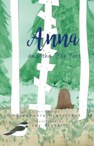 Kniha Anna and the Tree Fort Stephanie D Hrehirchuk