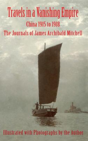 Książka Travels in a Vanishing Empire James Archibald Mitchell