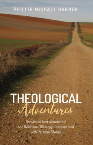 Libro Theological Adventures Phillip Michael Garner