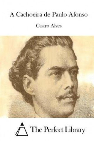 Könyv A Cachoeira de Paulo Afonso Castro Alves