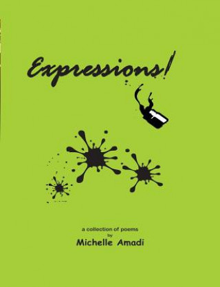 Könyv Expressions!: a collection of poems Michelle Amadi