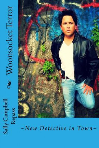 Boek Woonsocket Terror: A New Detective Sally Campbell Repass