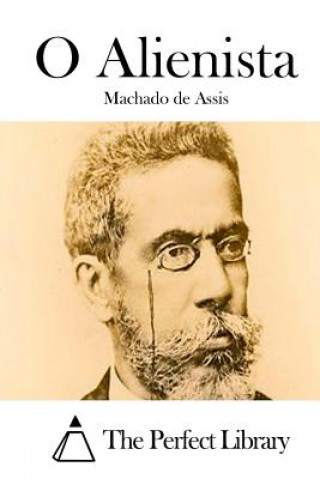 Kniha O Alienista Machado de Assis